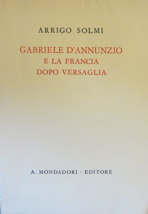 Gabriele d'Annunzio e la Francia dopo Versaglia.