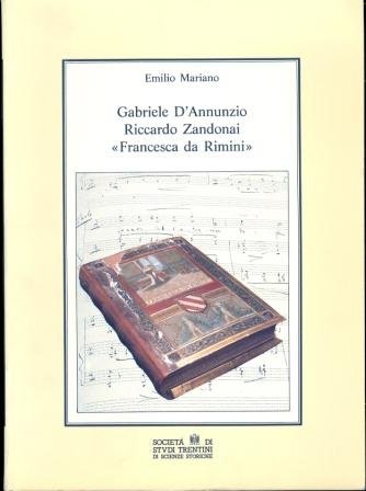 Gabriele D'Annunzio, Riccardo Zandonai, Francesca da Rimini.