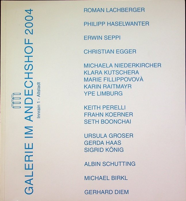Galerie im Andechshof: 2004.