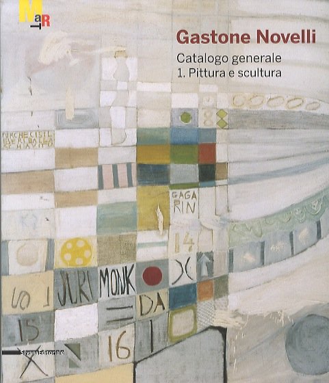 Gastone Novelli: catalogo generale: 1. pittura e scultura.