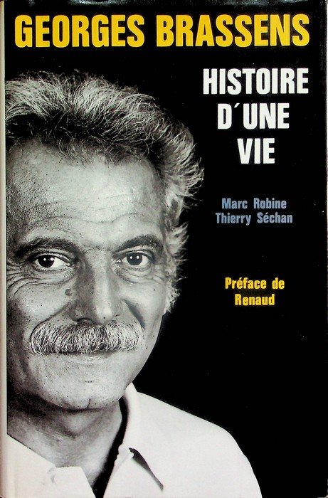 Georges Brassens: histoire d'une vie.