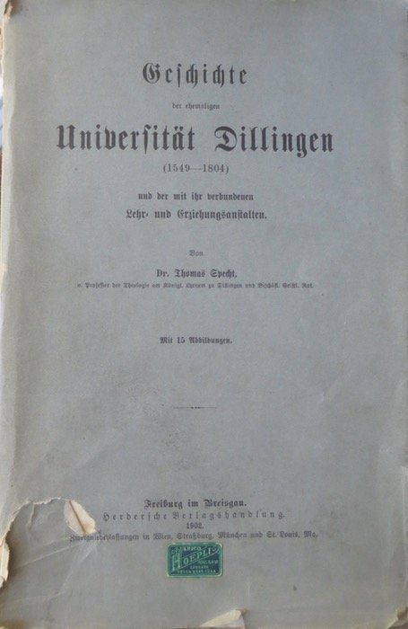 Geschichte der ehemaligen UniversitÃ¤t Dillingen: (1549-1804) und der mit ihr …