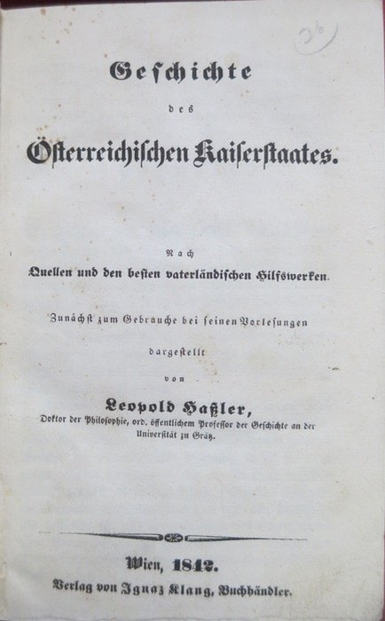 Geschichte des Ã¶sterreichischen Kaiserstaates.