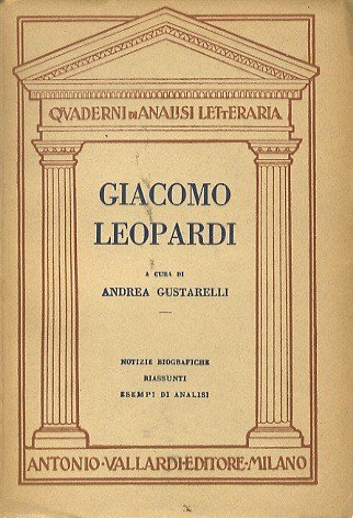 Giacomo Leopardi: notizie biografiche, i Canti, Le Operette morali.