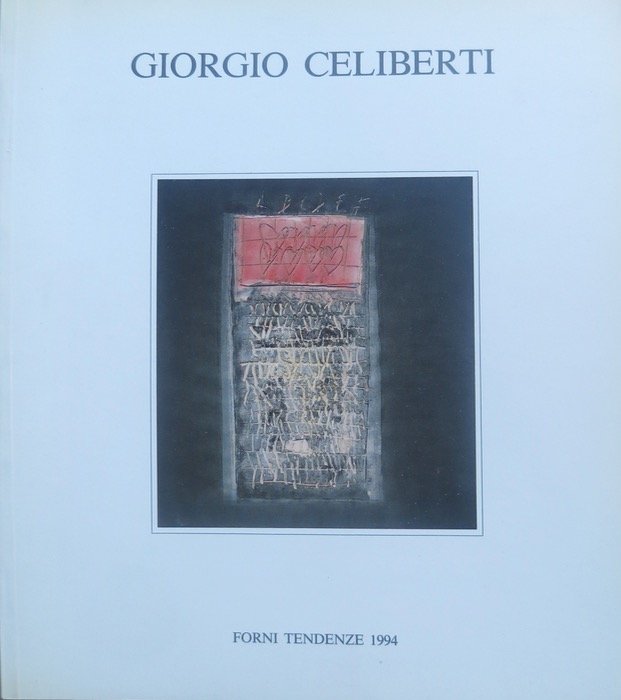 Giorgio Celiberti: dal 16 aprile al 12 maggio 1994.