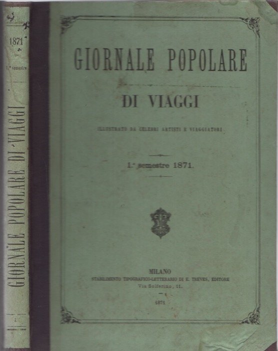 Giornale popolare di viaggi: Anno I. - 1Â° semestre 1871, …