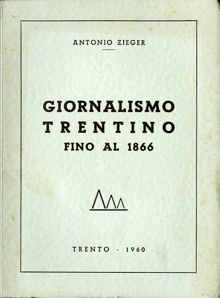 Giornalismo trentino fino al 1866.