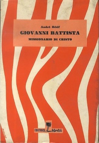 Giovanni Battista missionario di Cristo.