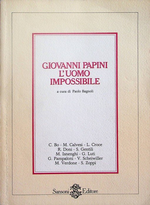 Giovanni Papini, l'uomo impossibile.