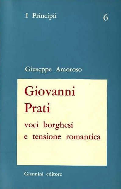 Giovanni Prati: voci borghesi e tensione romantica.