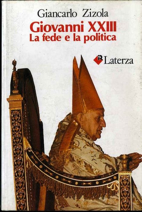 Giovanni XXIII: la fede e la politica.