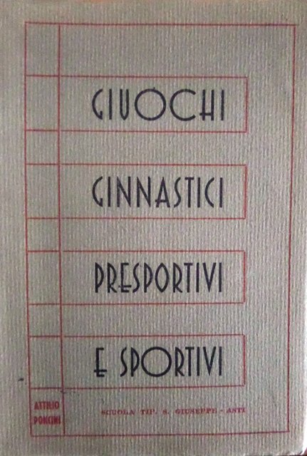 Giuochi ginnastici presportivi e sportivi: metodologia e descrizioni.