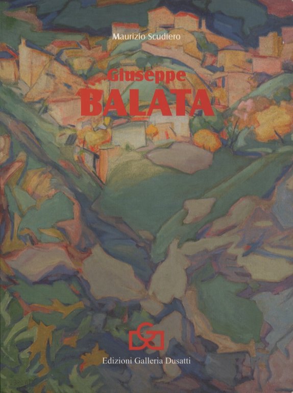 Giuseppe Balata: mostra antologica.