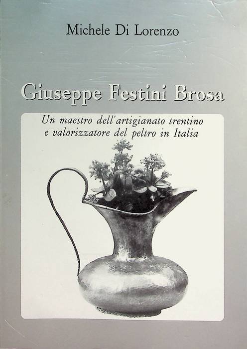 Giuseppe Festini Brosa: un maestro dell'artigianato trentino e valorizzatore del …