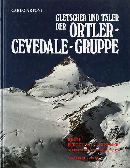 Gletscher und TÃ¤ler der Ortler Cevedale Gruppe.