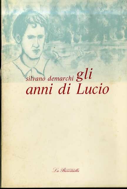 Gli anni di Lucio.