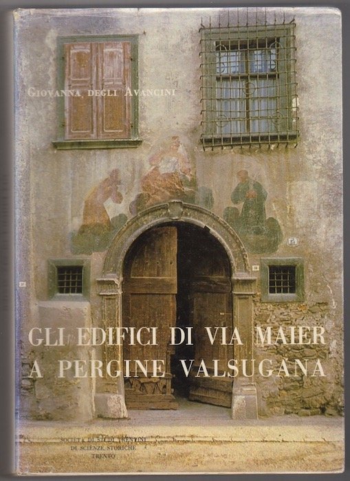 Gli edifici di via Maier a Pergine Valsugana: inventario e …