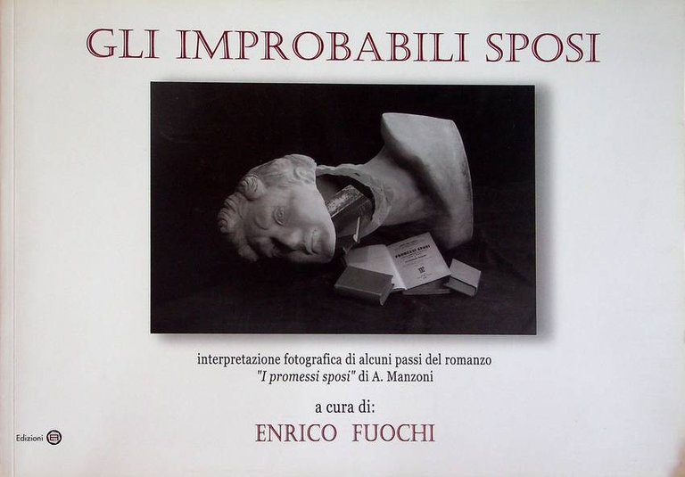 Gli improbabili sposi: interpretazione fotografica di alcuni passi del romanzo …