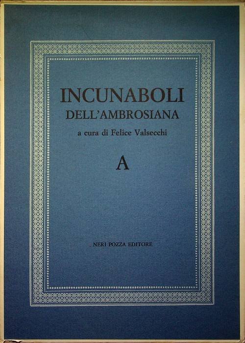 Gli incunaboli dell'Ambrosiana: A.