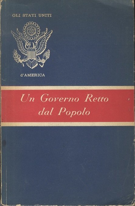 Gli Stati Uniti d'America: un governo retto dal popolo.