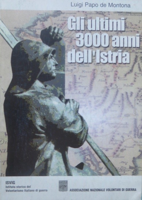 Gli ultimi 3000 anni dell'Istria.