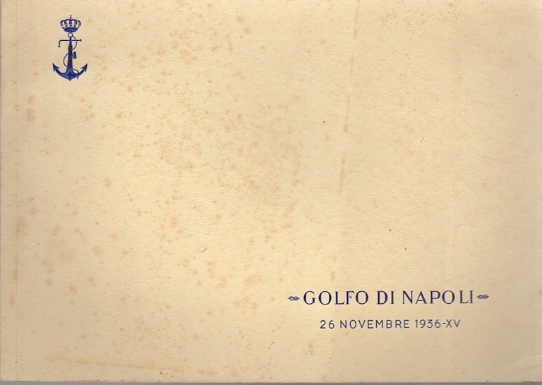 Golfo di Napoli: 26 novembre 1936-XV.
