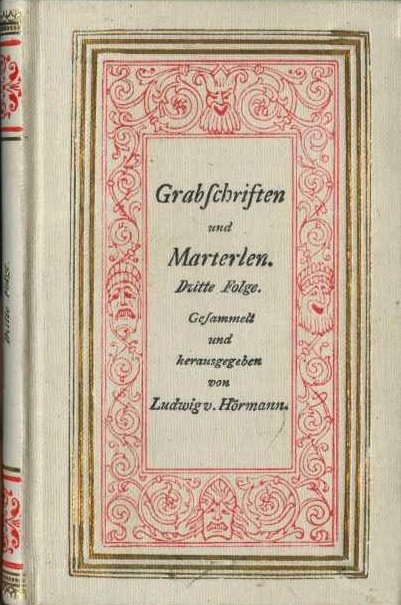 Grabschriften und Marterlen.