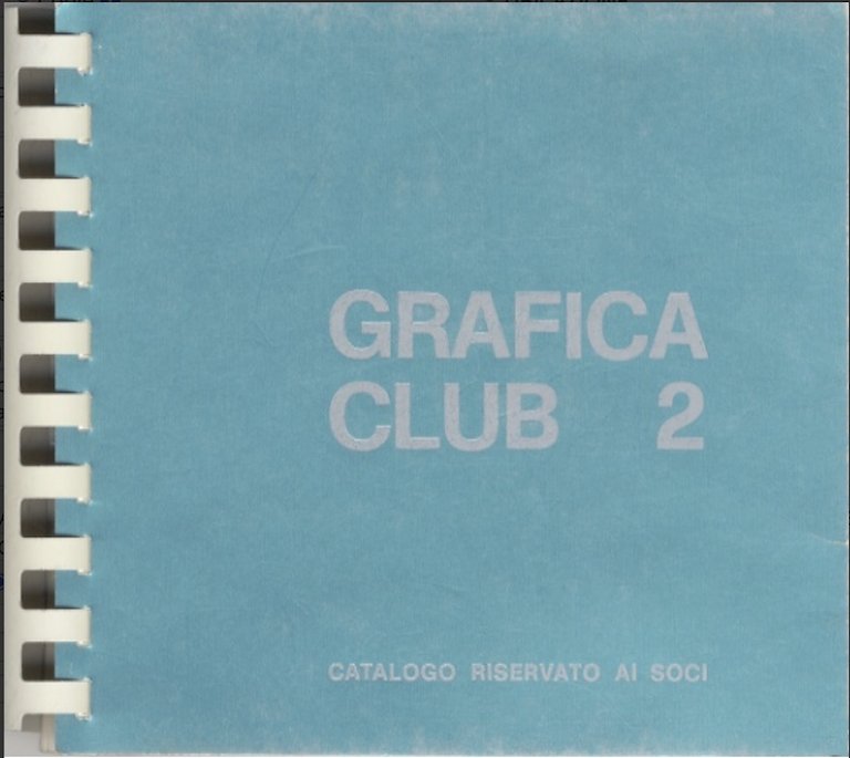 Grafica club 2: catalogo della produzione grafica 1971: catalogo riservato …
