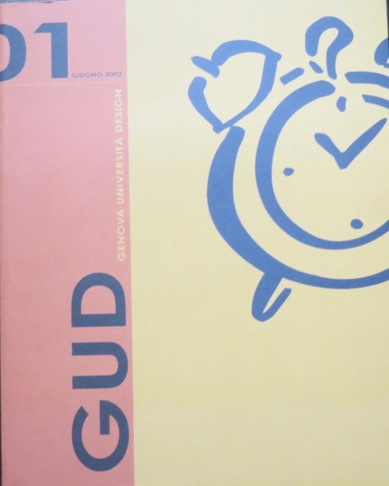 GUD: Genova universitÃ design: rivista quadrimestrale del corso di laurea …