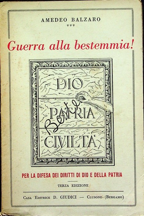 Guerra alla bestemmia!: per la difesa dei diritti di Dio …