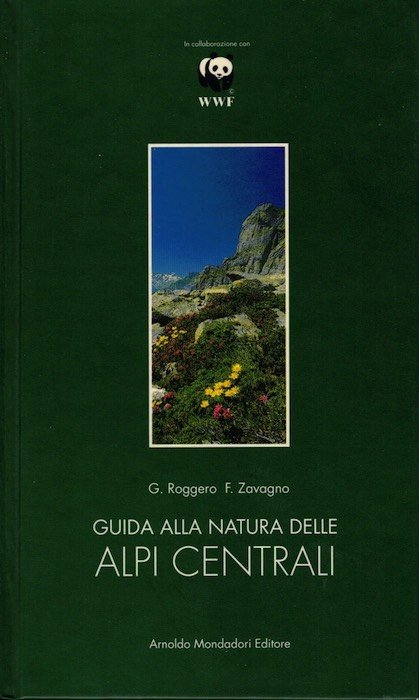 Guida alla natura delle Alpi centrali.