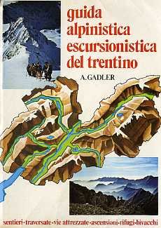 Guida alpinistica ed escursionistica del Trentino.