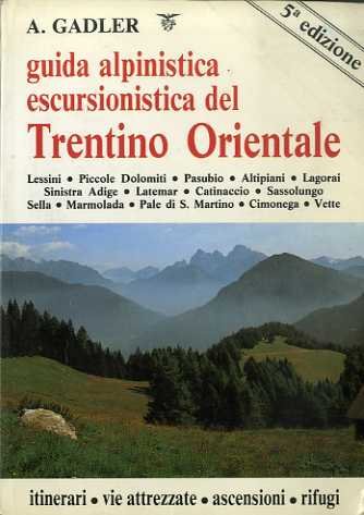 Guida alpinistica escursionistica del Trentino orientale. 5 ed. completamente rinnovata. | Immagine principale