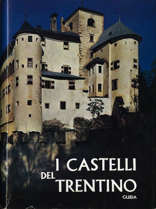 Guida dei castelli del Trentino.