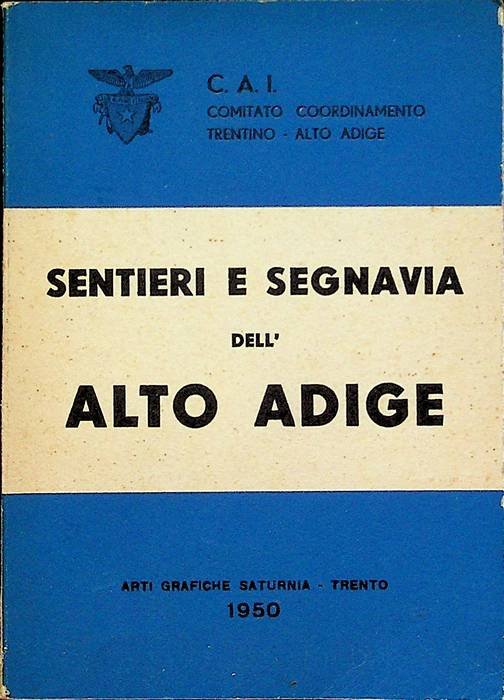 Guida dei monti, sentieri e segnavia dell'Alto Adige.