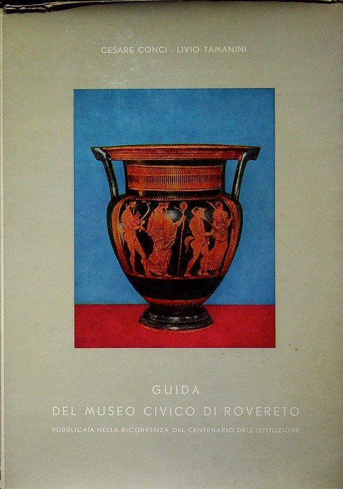 Guida del Museo civico di Rovereto: pubblicata nella ricorrenza del …