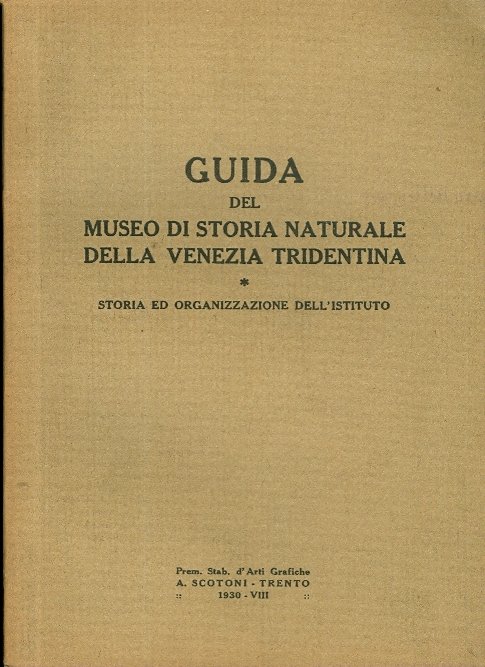 Guida del Museo di storia naturale della Venezia Tridentina: storia …