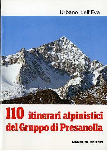 Guida itinerari alpinistici del Gruppo di Presanella: 110 itinerari. | Immagine principale