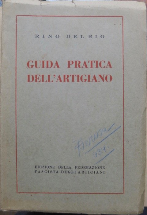 Guida pratica dell'artigiano: nozioni in materia di imposte, tasse, assicurazioni …
