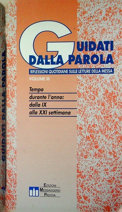 Guidati dalla Parola: 3. Tempo durante l'anno: dalla IX alla …