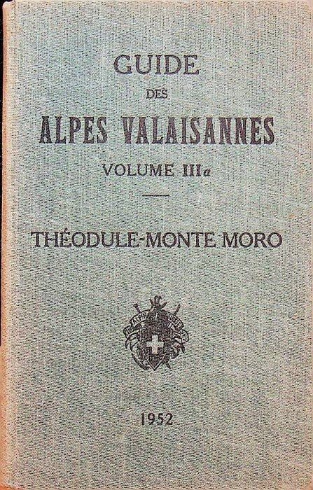 Guide des Alpes Valaisannes: IIIa. Du Col de ThÃ©odule au …