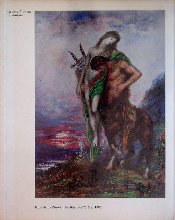 Gustave Moreau symboliste: Kunsthaus Zurich, 14. Marz bis 25. Mai …