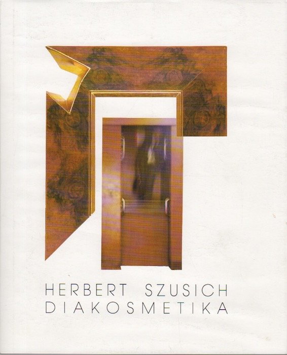 Herbert Szusich: Diakosmetika.