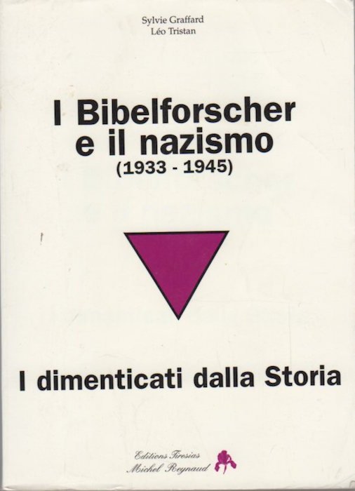 I Bibelforscher e il nazismo (1933-1945): i dimenticati dalla storia.