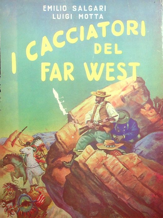 I cacciatori del Far West: romanzo d'avventure.