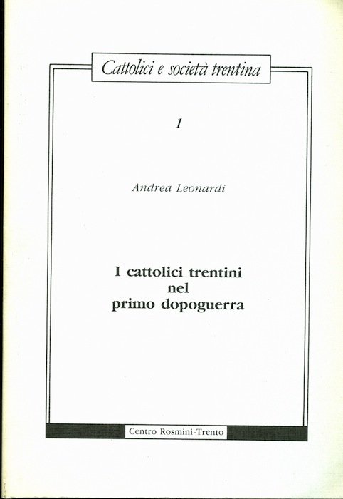 I cattolici trentini nel primo dopoguerra.