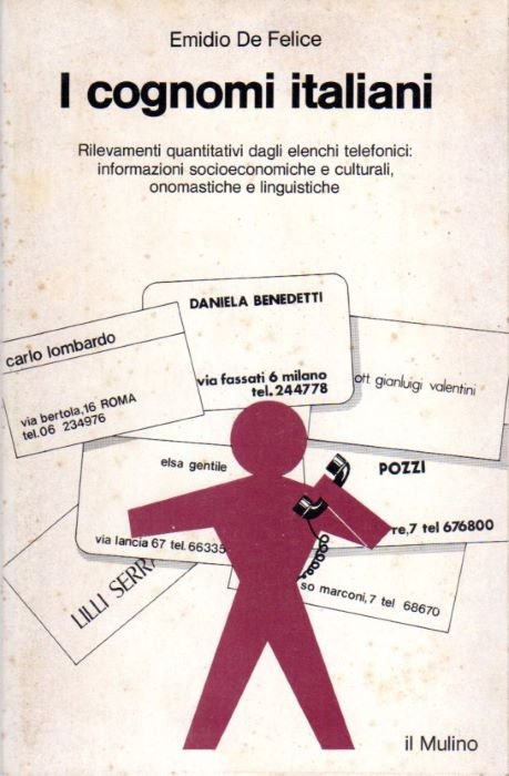 I cognomi italiani: rilevamenti quantitativi dagli elenchi telefonici: informazioni socioeconomiche …
