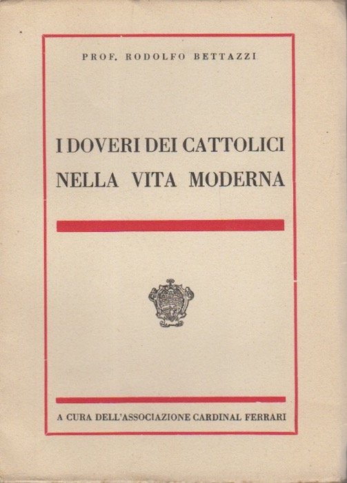 I doveri dei cattolici nella vita moderna.