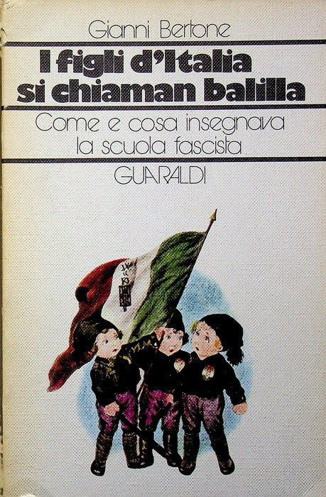 I figli d'Italia si chiaman Balilla: come e cosa insegnava …