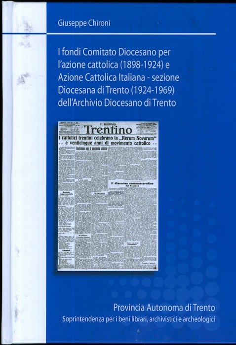 I fondi Comitato diocesano per l'azione cattolica (1898-1924) e Azione …